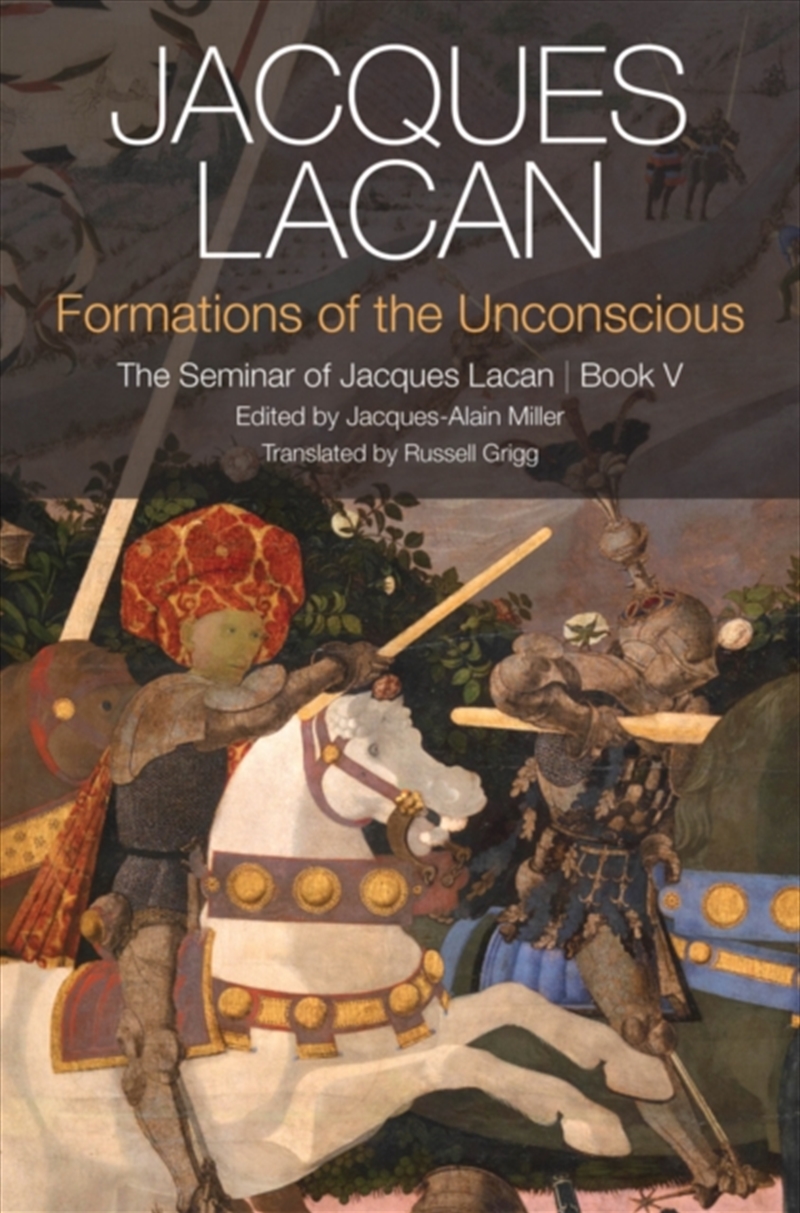 Formations Of The Unconscious : The Seminar Of Jacques Lacan, Book V/Product Detail/Society & Culture