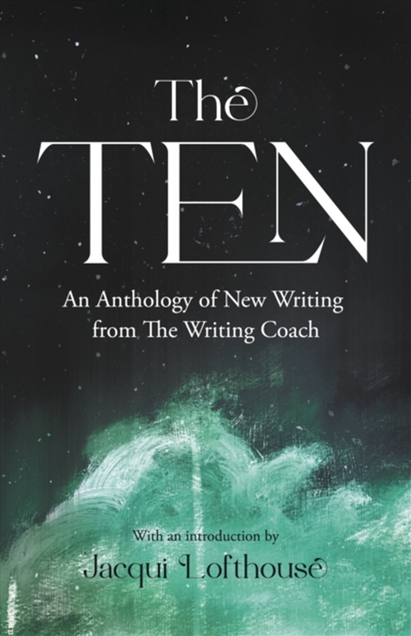 The Ten : An Anthology Of New Writing From The Writing Coach/Product Detail/Literature & Poetry