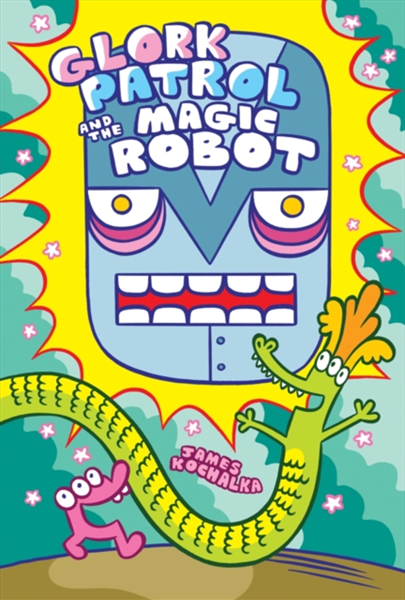 Glork Patrol (Book 3): Glork Patrol And The Magic Robot/Product Detail/Childrens Fiction Books