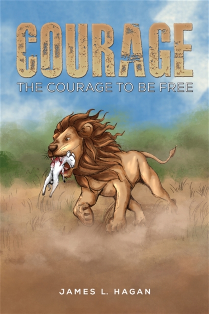 Courage : The Courage To Be Free/Product Detail/Historical Fiction