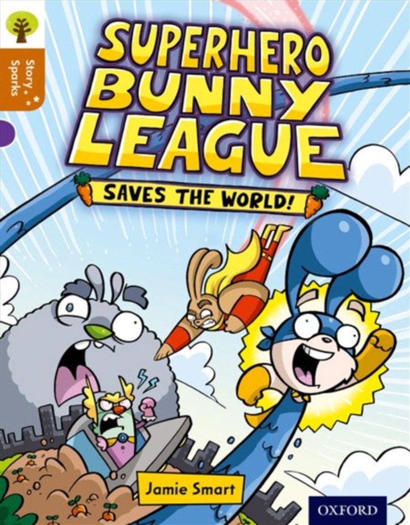 Oxford Reading Tree Story Sparks: Oxford Level 8: Superhero Bunny League Saves The World!/Product Detail/English