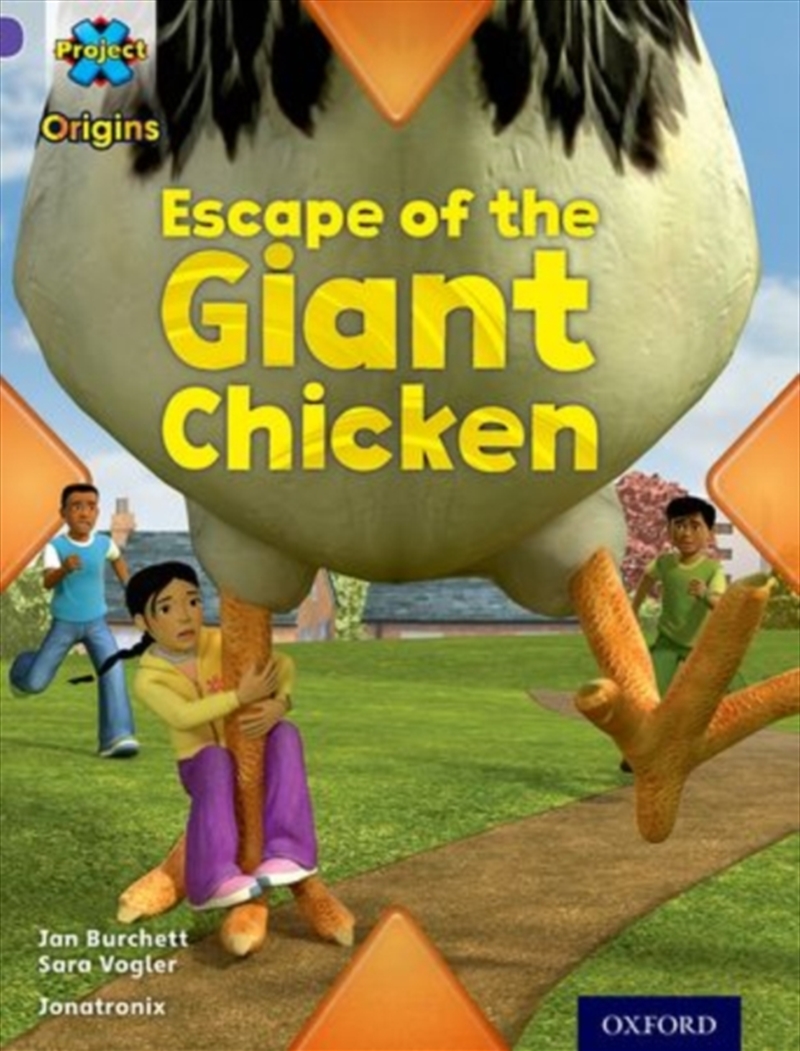 Project X Origins: Purple Book Band, Oxford Level 8: Habitat: Escape Of The Giant Chicken/Product Detail/English