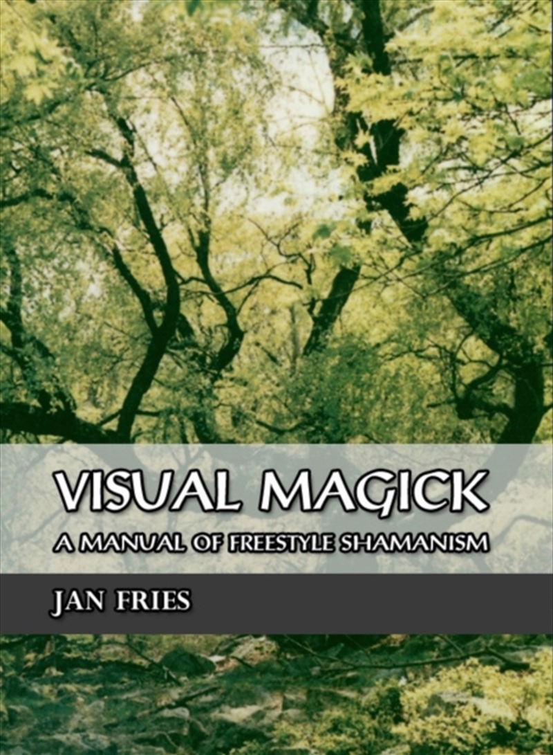 Visual Magick : A Manual Of Freestyle Shamanism/Product Detail/Religion & Beliefs