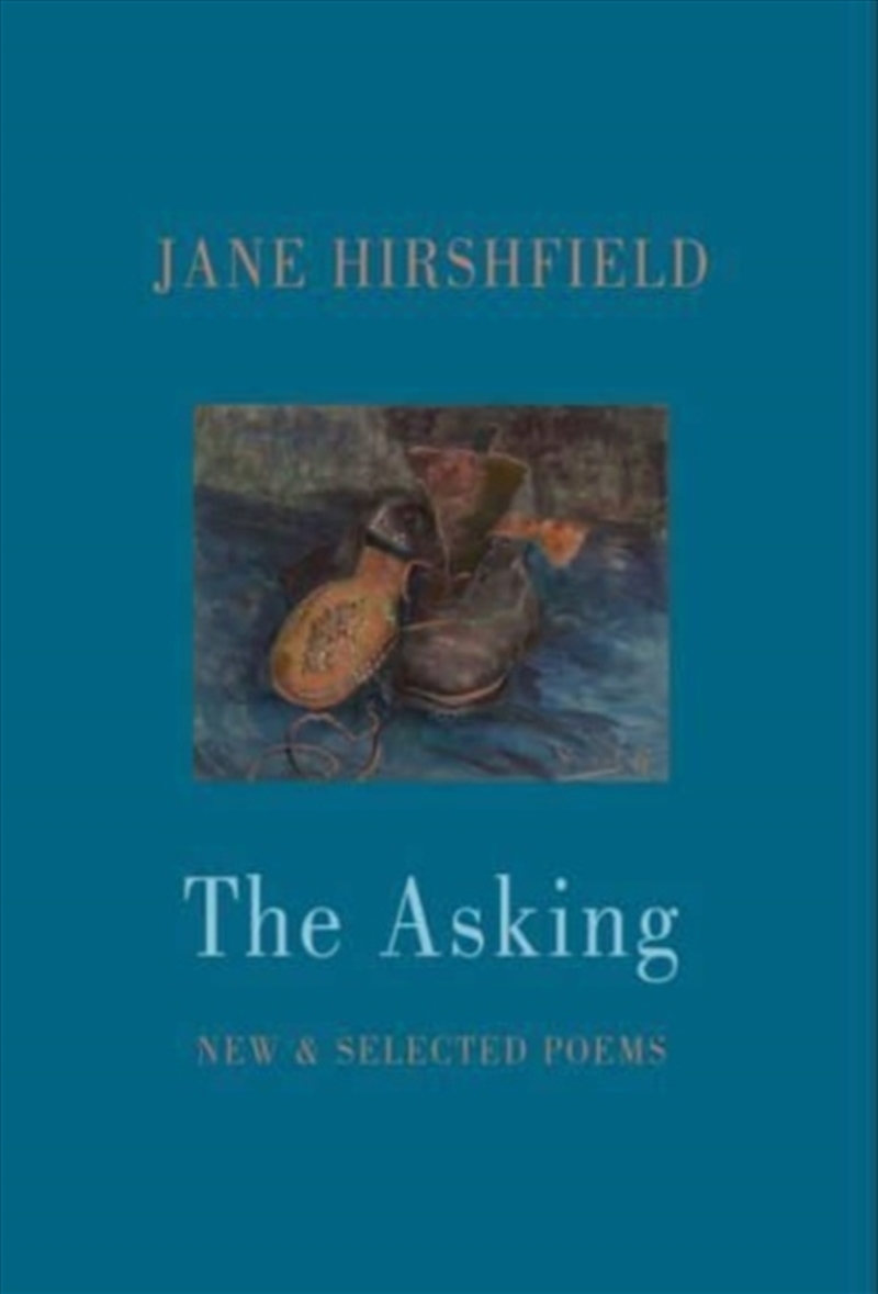 The Asking : New & Selected Poems/Product Detail/Poetry