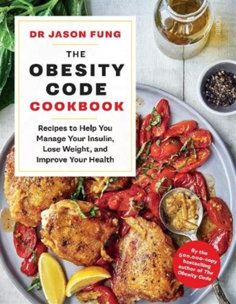 The Obesity Code Cookbook : Recipes To Help You Manage Your Insulin, Lose Weight, And Improve Your H/Product Detail/Fitness, Diet & Weightloss