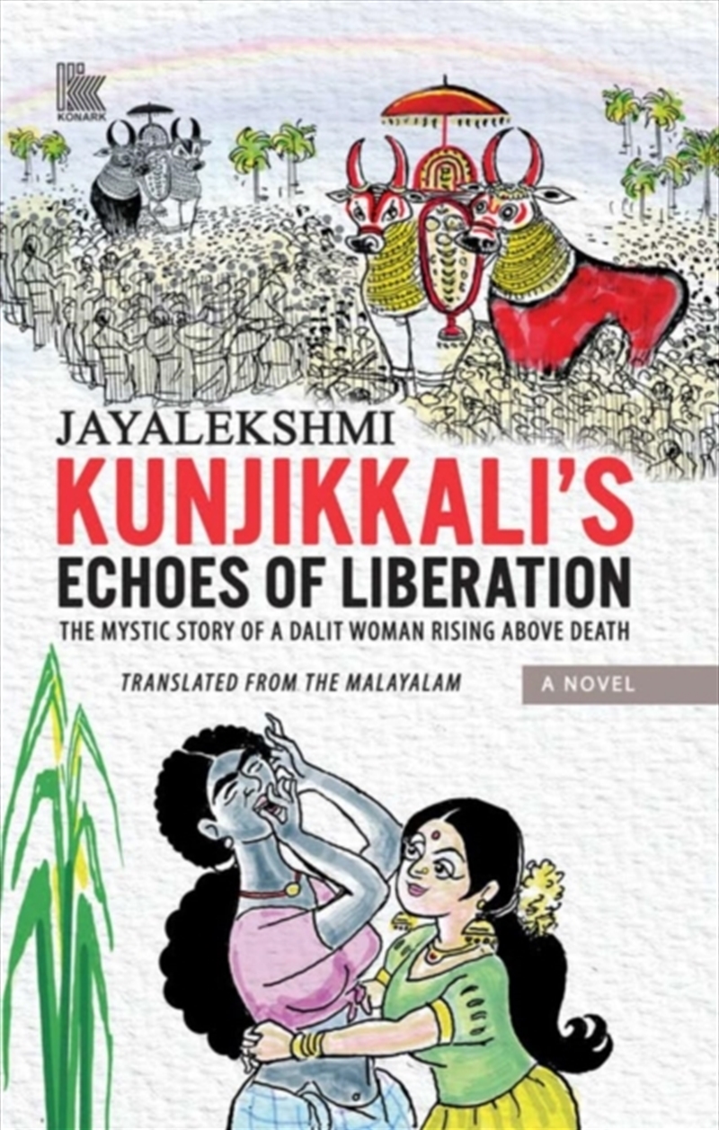 Kunjikkali's Echoes Of Liberation : The Mystic Story Of A Dalit Woman Rising Above Death/Product Detail/Society & Culture