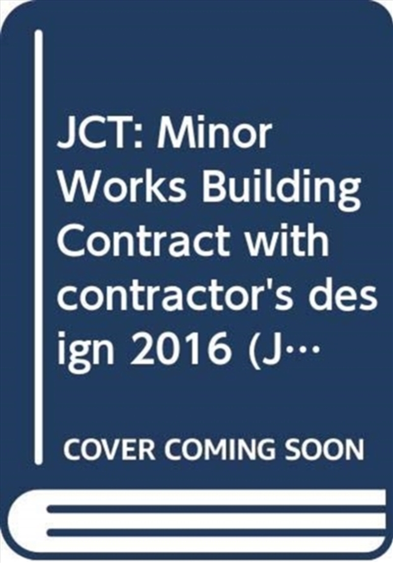 Jct: Minor Works Building Contract With Contractor's Design 2016/Product Detail/Law