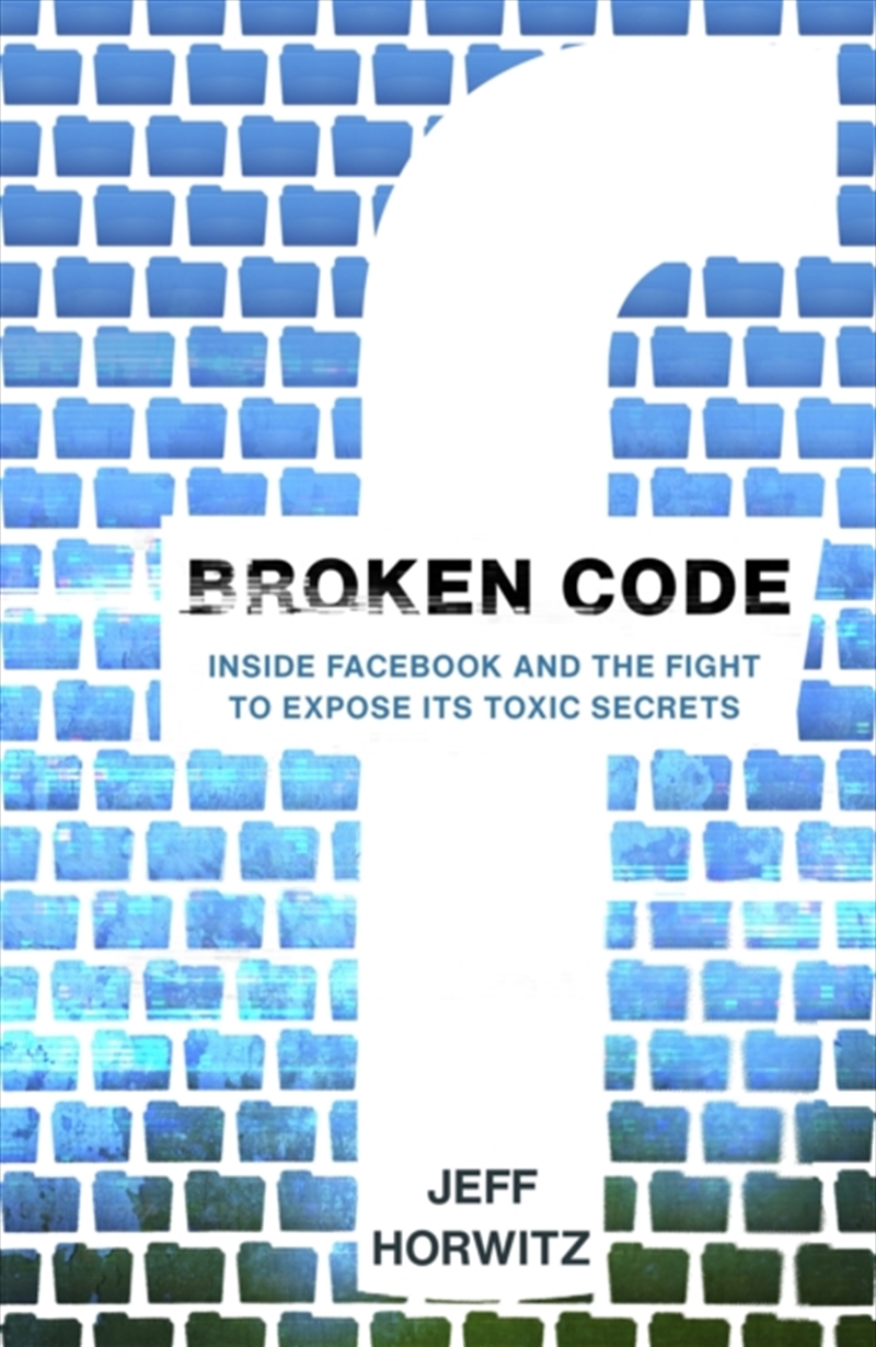 Broken Code : Inside Facebook And The Fight To Expose Its Toxic Secrets/Product Detail/Media