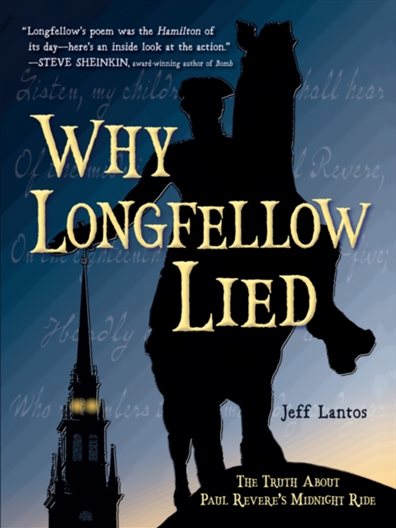 Why Longfellow Lied : The Truth About Paul Revere's Midnight Ride/Product Detail/Poetry