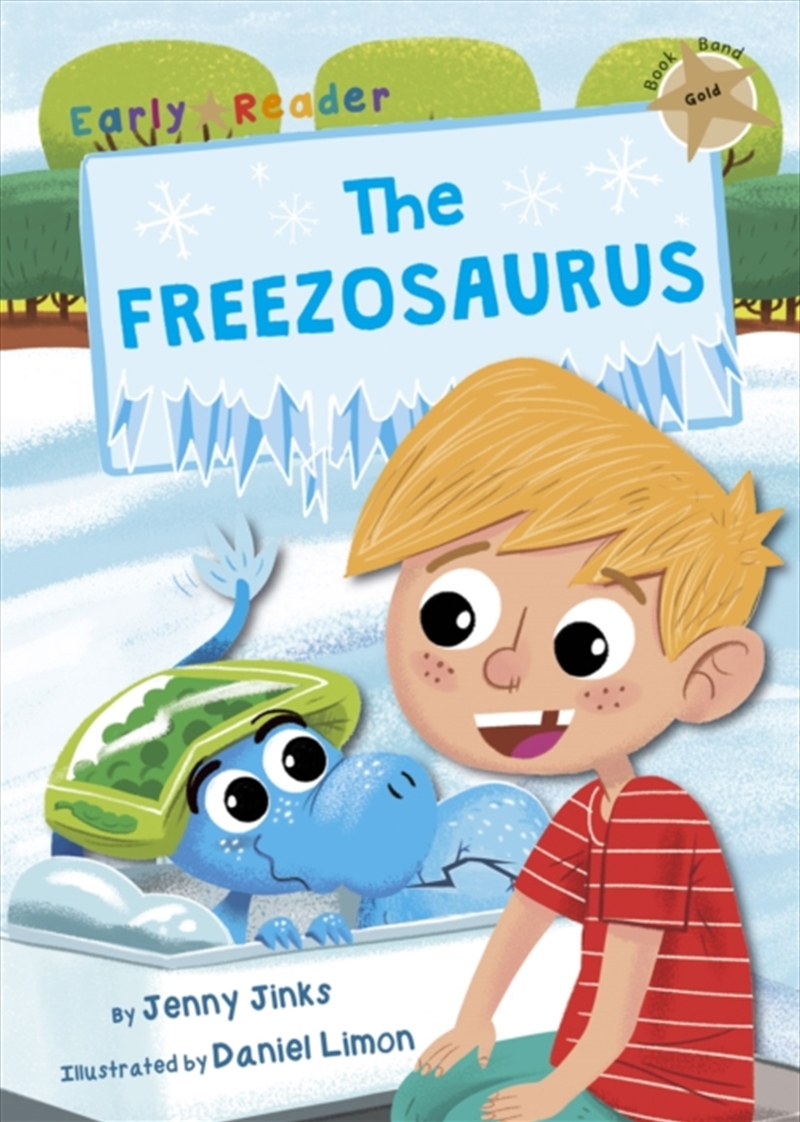 The Freezosaurus : (Gold Early Reader)/Product Detail/English