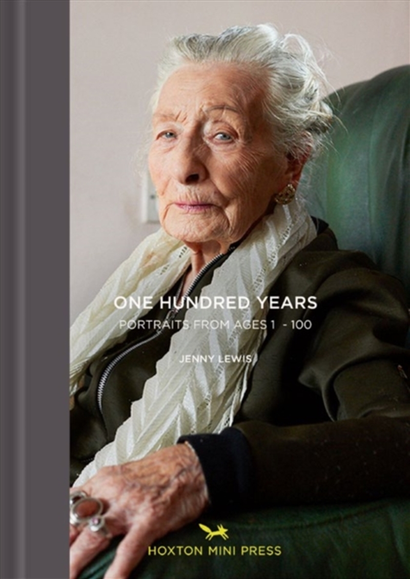 One Hundred Years: Portraits From Ages 1-100/Product Detail/Photography
