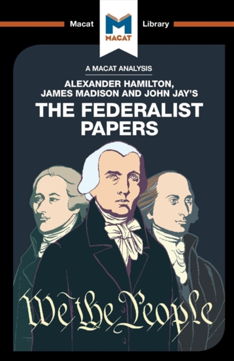 An Analysis Of Alexander Hamilton, James Madison, And John Jay's The Federalist Papers/Product Detail/Society & Culture