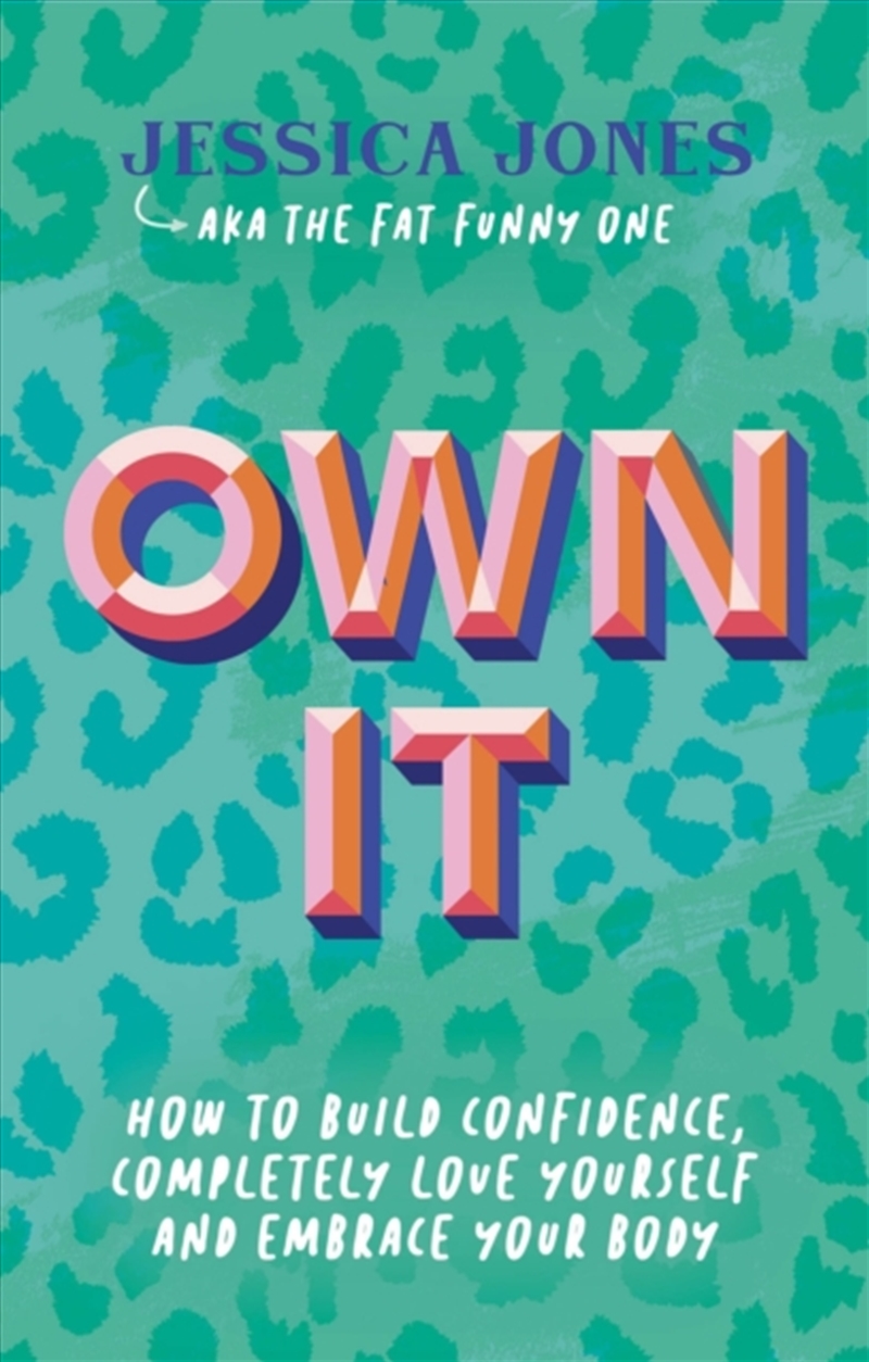 Own It : How To Build Confidence, Completely Love Yourself And Embrace Your Body/Product Detail/Self Help & Personal Development