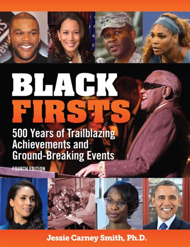 Black Firsts : 4,500 Trailblazing Achievements And Ground-Breaking Events (4th Edition)/Product Detail/Society & Culture