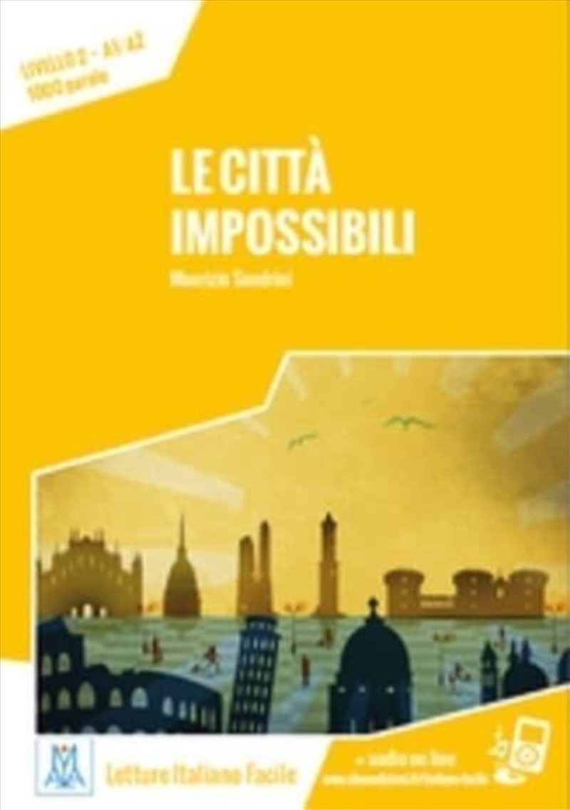 Italiano Facile : Le Citta Impossibili. Libro + Online Mp3 Audio/Product Detail/Language & Linguistics