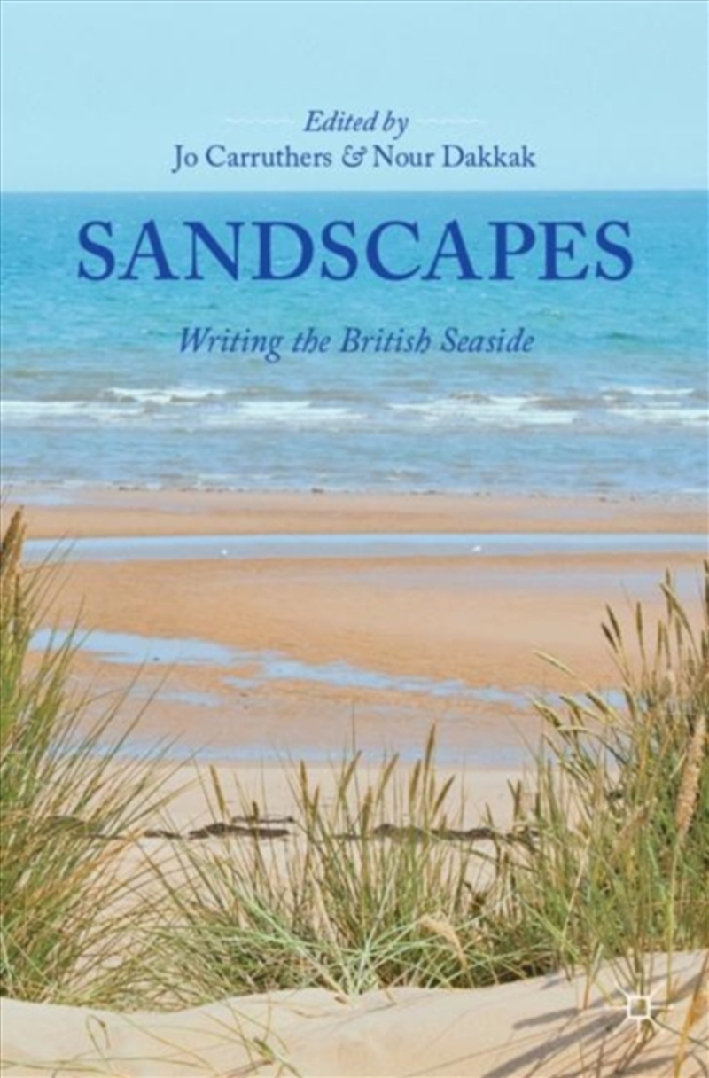 Sandscapes : Writing The British Seaside/Product Detail/Society & Culture