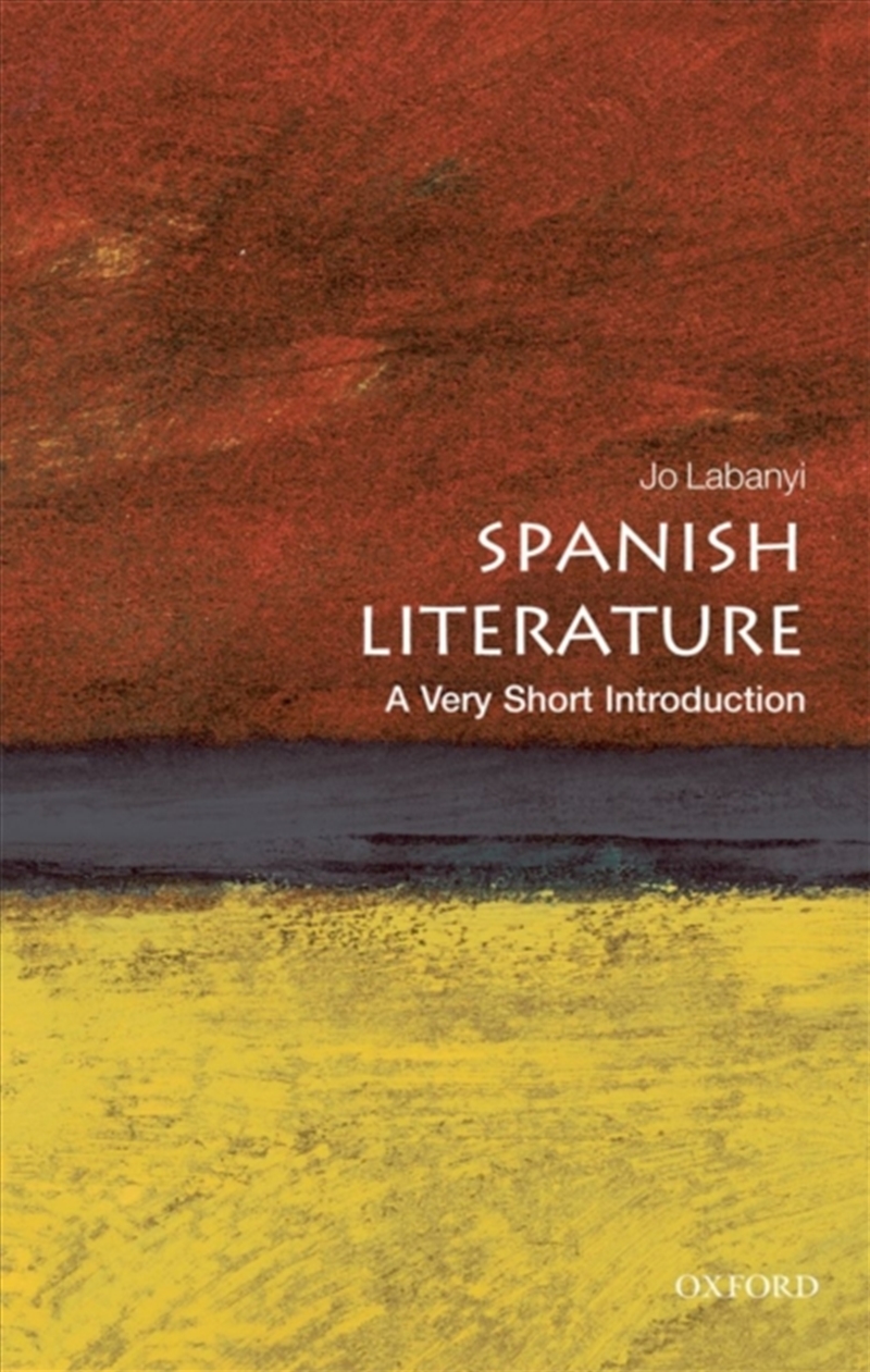 Spanish Literature : A Very Short Introduction/Product Detail/Literature & Poetry