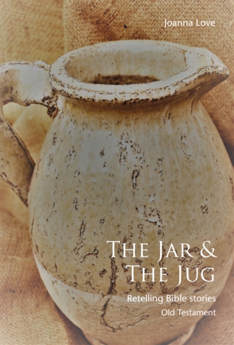 The The Jar & The Jug : Retelling Bible Stories (Old Testament)/Product Detail/Religion & Beliefs