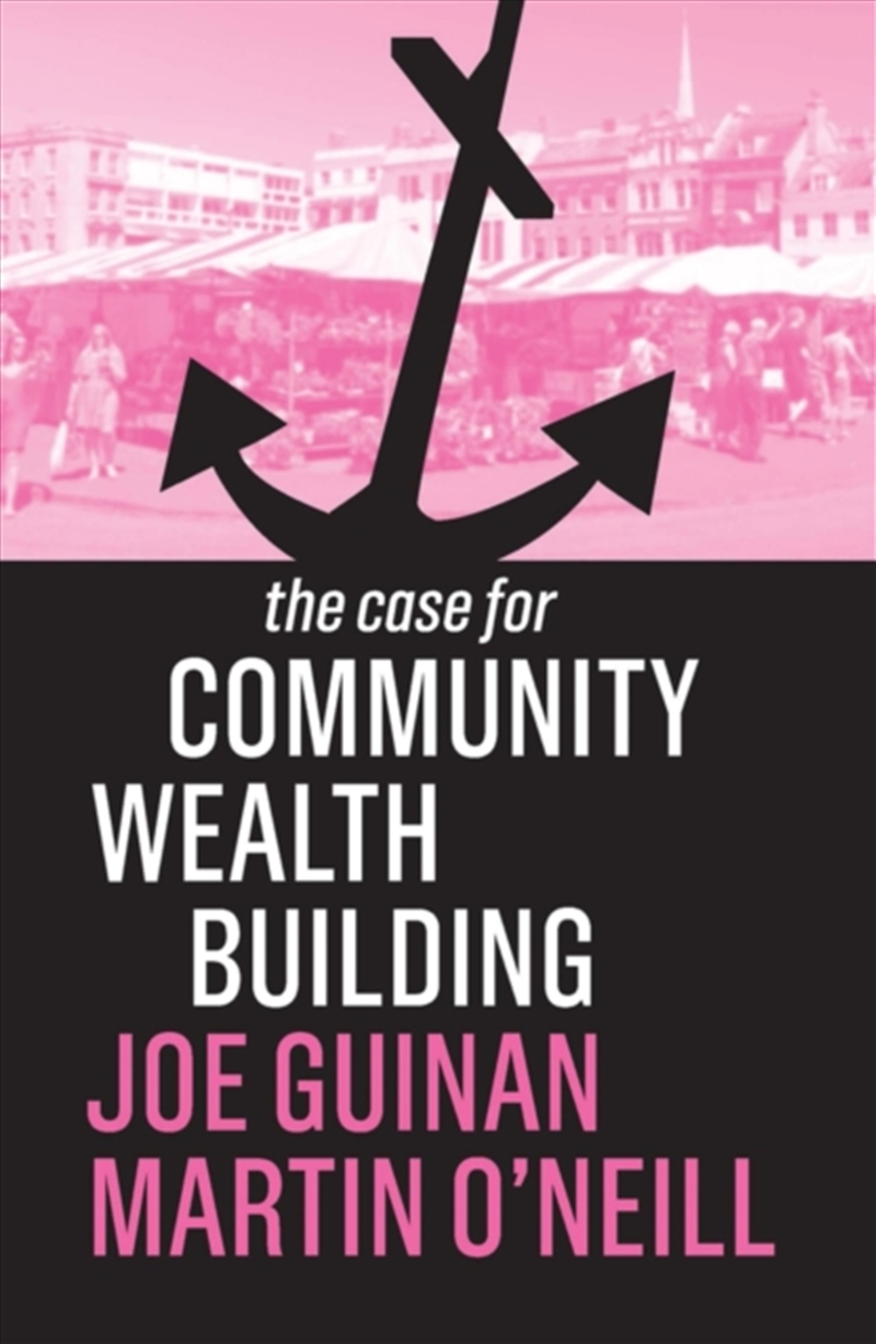The Case For Community Wealth Building/Product Detail/Politics & Government