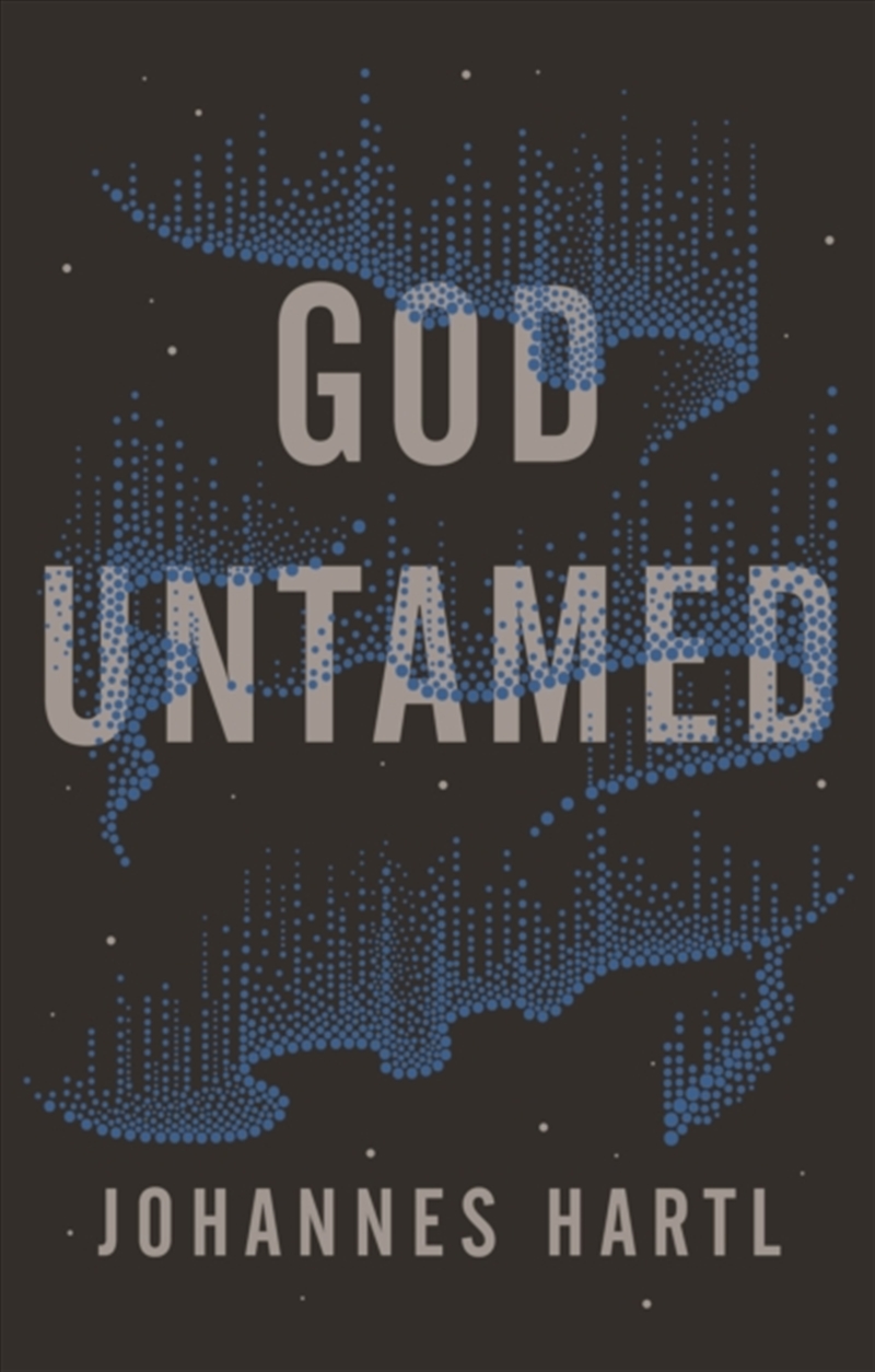 God Untamed : Out Of The Spiritual Comfort Zone/Product Detail/Religion & Beliefs