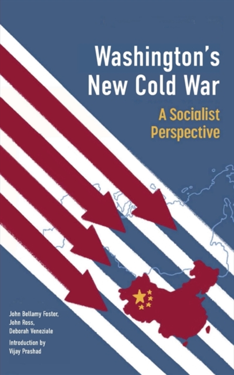 Washington's New Cold War : A Socialist Perspective/Product Detail/Politics & Government