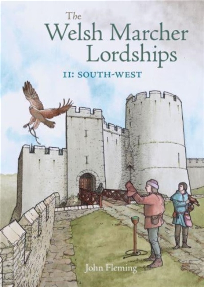 The Welsh Marcher Lordships : South-West (Pembrokeshire And Carmarthenshire) 2/Product Detail/History