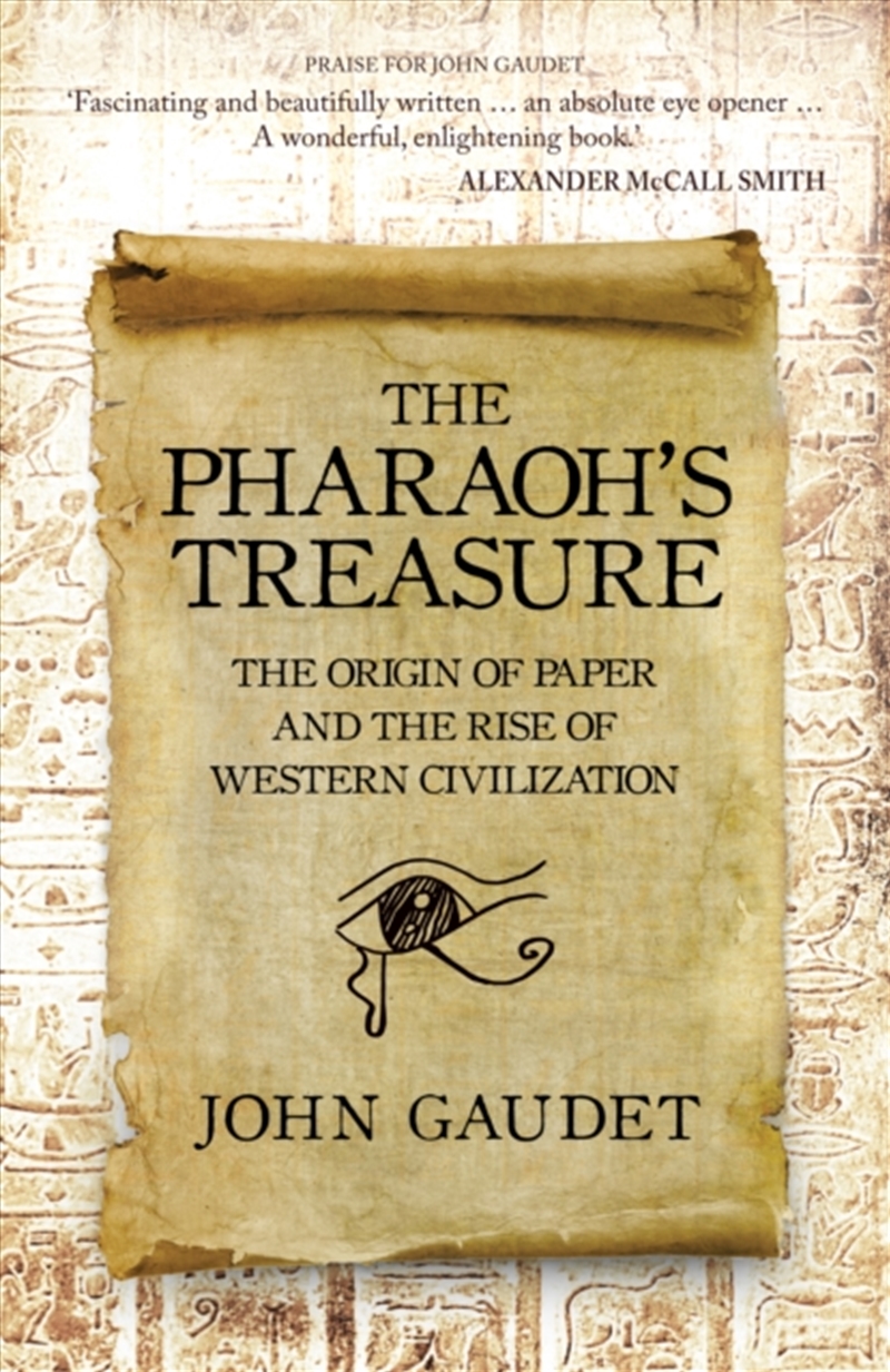 The Pharaoh's Treasure : The Origins Of Paper And The Rise Of Western Civilization/Product Detail/History