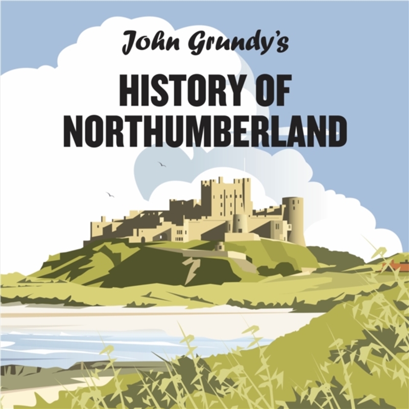 John Grundy's History Of Northumberland/Product Detail/History