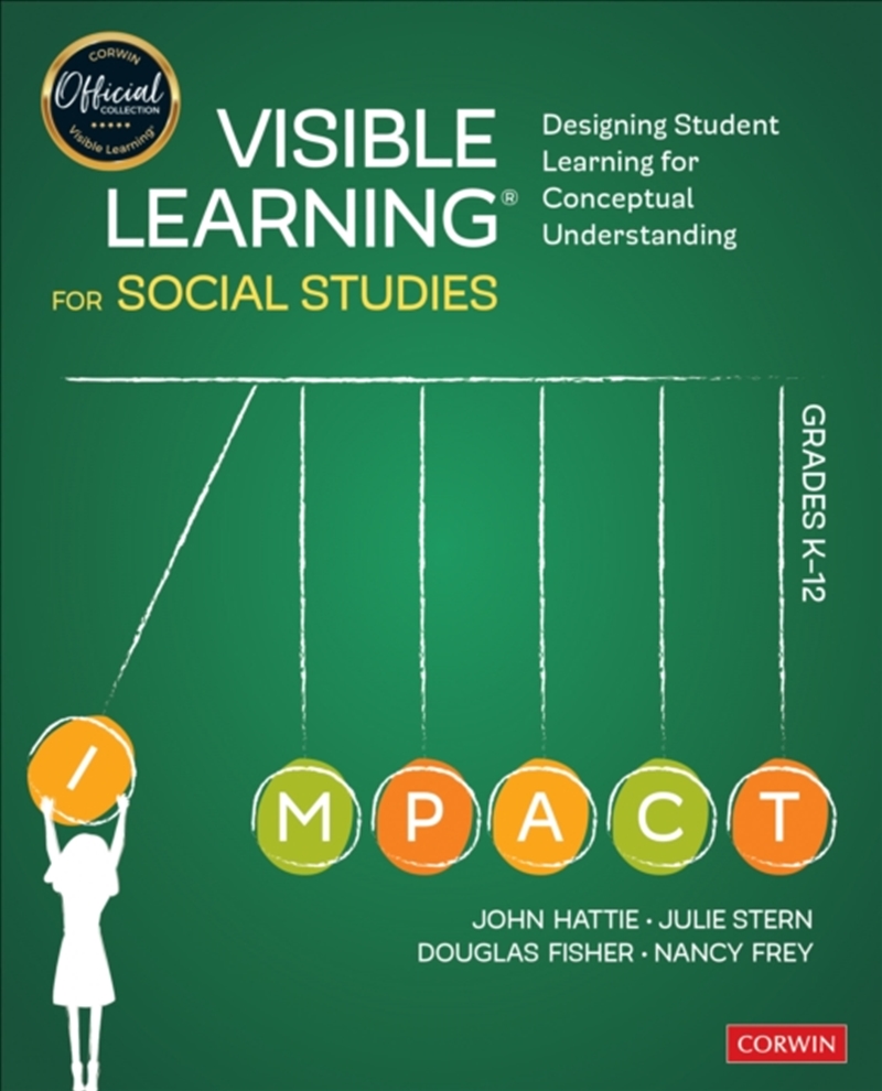 Visible Learning For Social Studies, Grades K-12 : Designing Student Learning For Conceptual Underst/Product Detail/Society & Culture