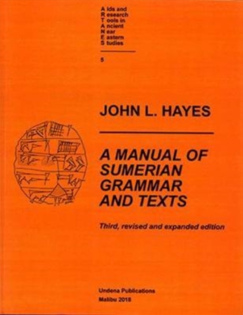 A Manual Of Sumerian Grammar And Texts : Third, Revised And Expanded Edition/Product Detail/History