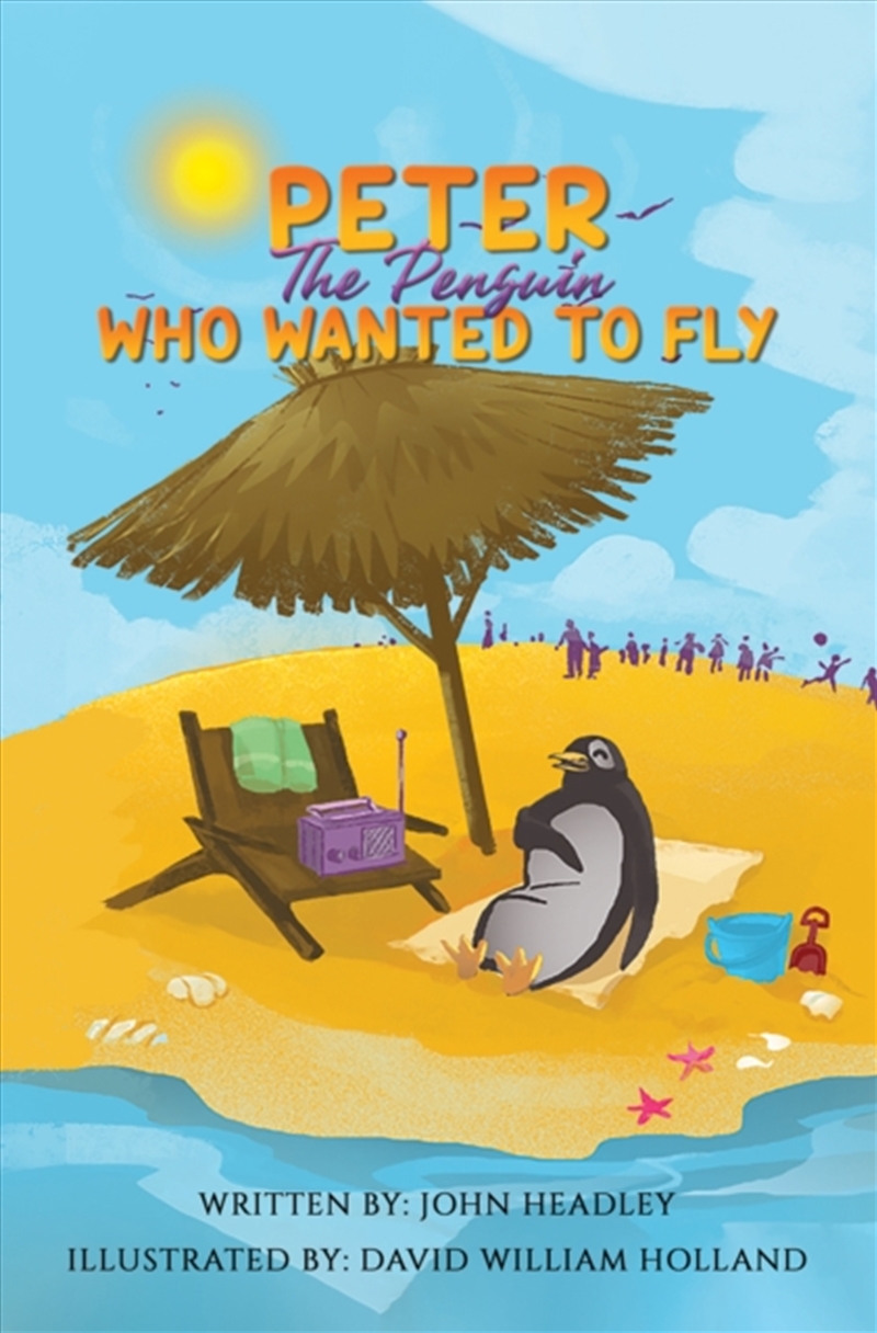 Peter The Penguin Who Wanted To Fly/Product Detail/Childrens Fiction Books