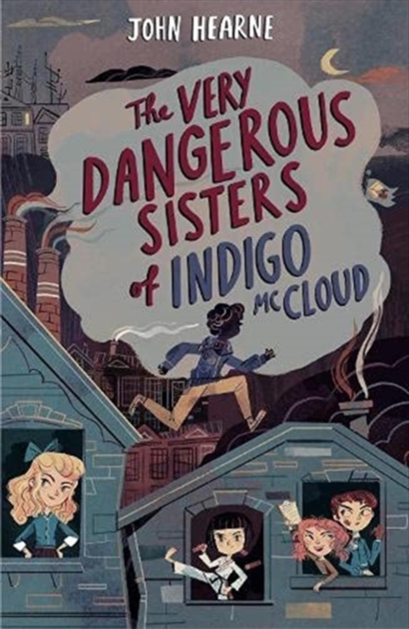 The Very Dangerous Sisters Of Indigo Mccloud/Product Detail/Childrens Fiction Books