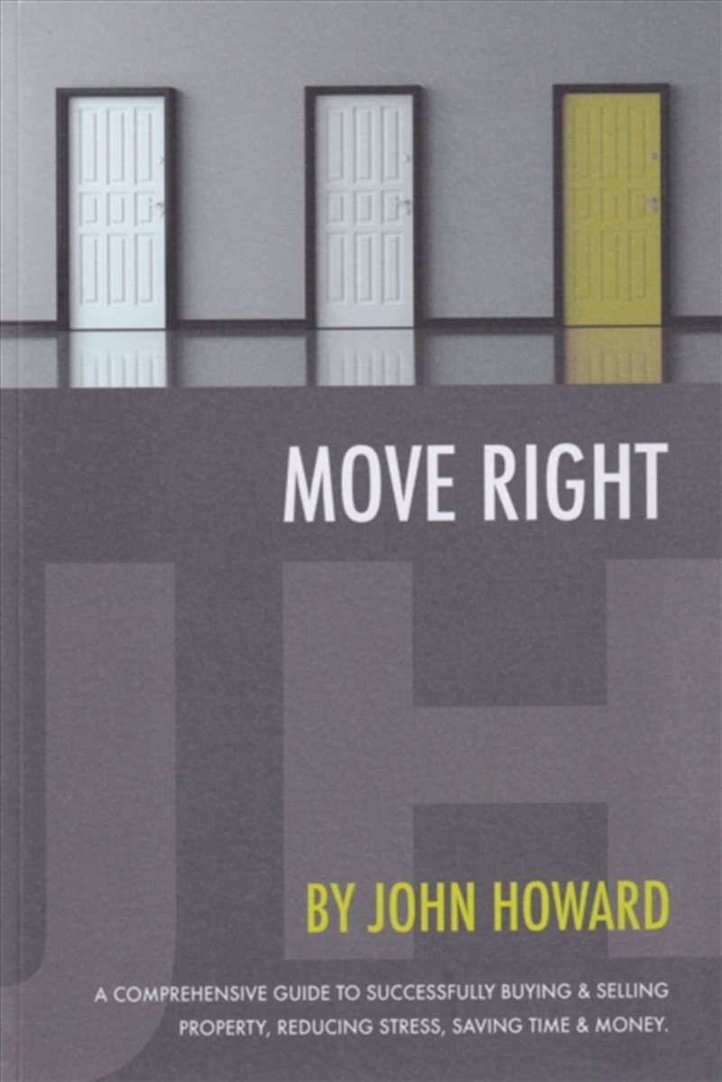 Move Right : A Comprehensive Guide To Successfully Buying And Selling Property, Reducing Stress, Sav/Product Detail/Self Help & Personal Development