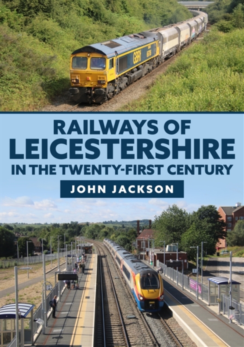 Railways Of Leicestershire In The Twenty-First Century/Product Detail/Transportation