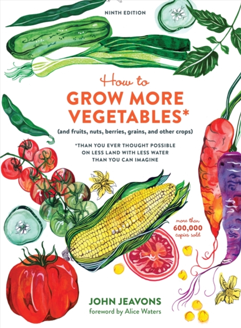 How To Grow More Vegetables, Ninth Edition : (And Fruits, Nuts, Berries, Grains, And Other Crops) Th/Product Detail/Gardening