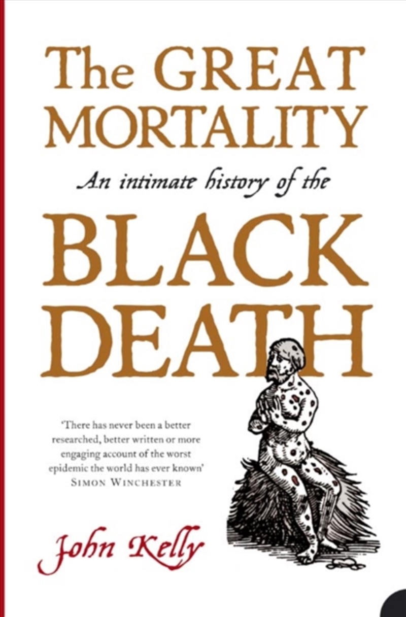 The Great Mortality : An Intimate History Of The Black Death/Product Detail/History