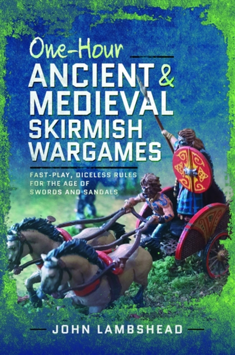 One-Hour Ancient And Medieval Skirmish Wargames : Fast-Play, Dice-Less Rules For The Age Of Swords A/Product Detail/History