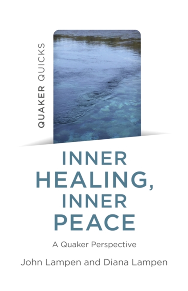 Quaker Quicks - Inner Healing, Inner Peace : A Quaker Perspective/Product Detail/Religion & Beliefs