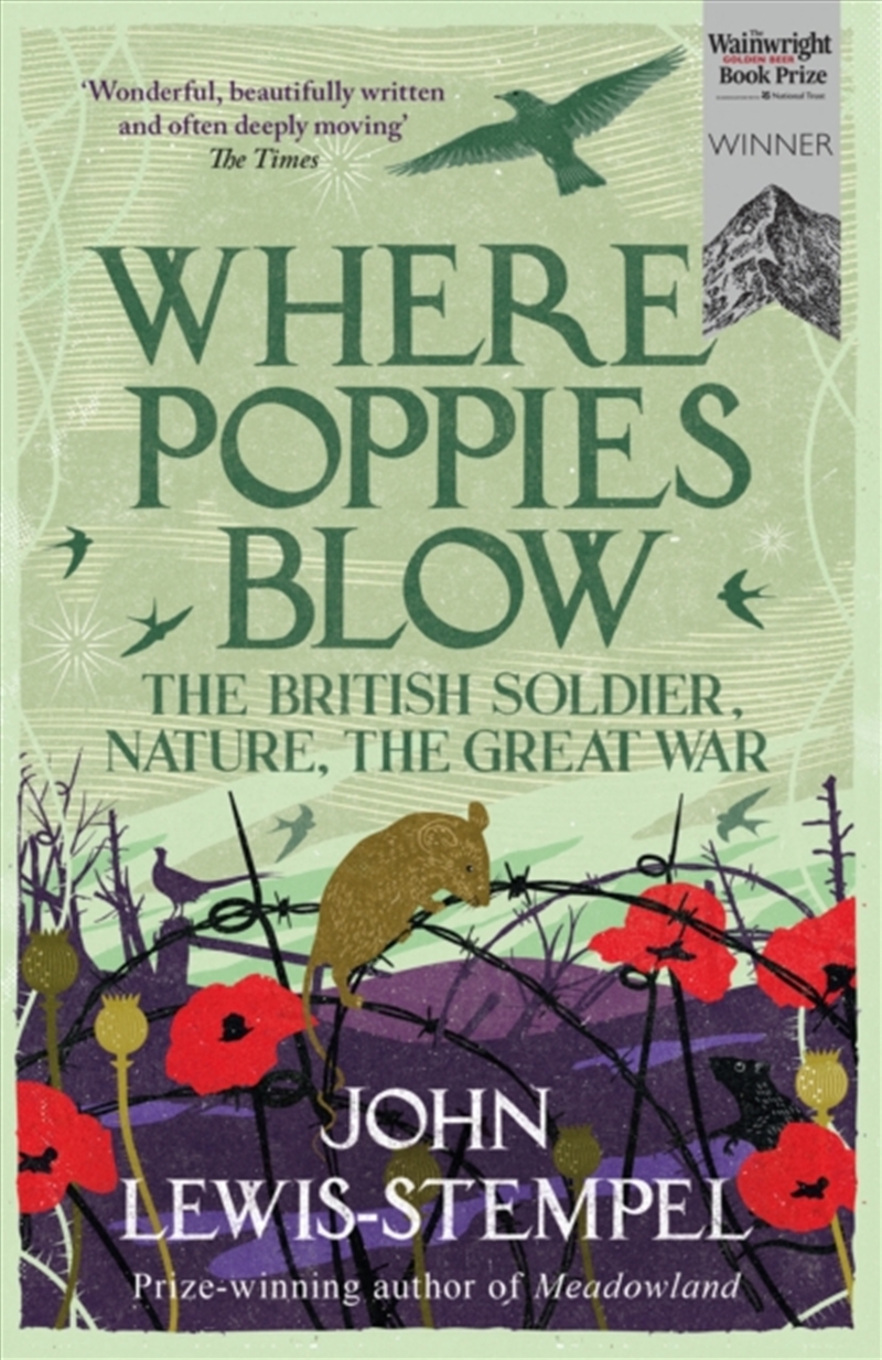 Where Poppies Blow : The British Soldier, Nature, The Great War/Product Detail/History