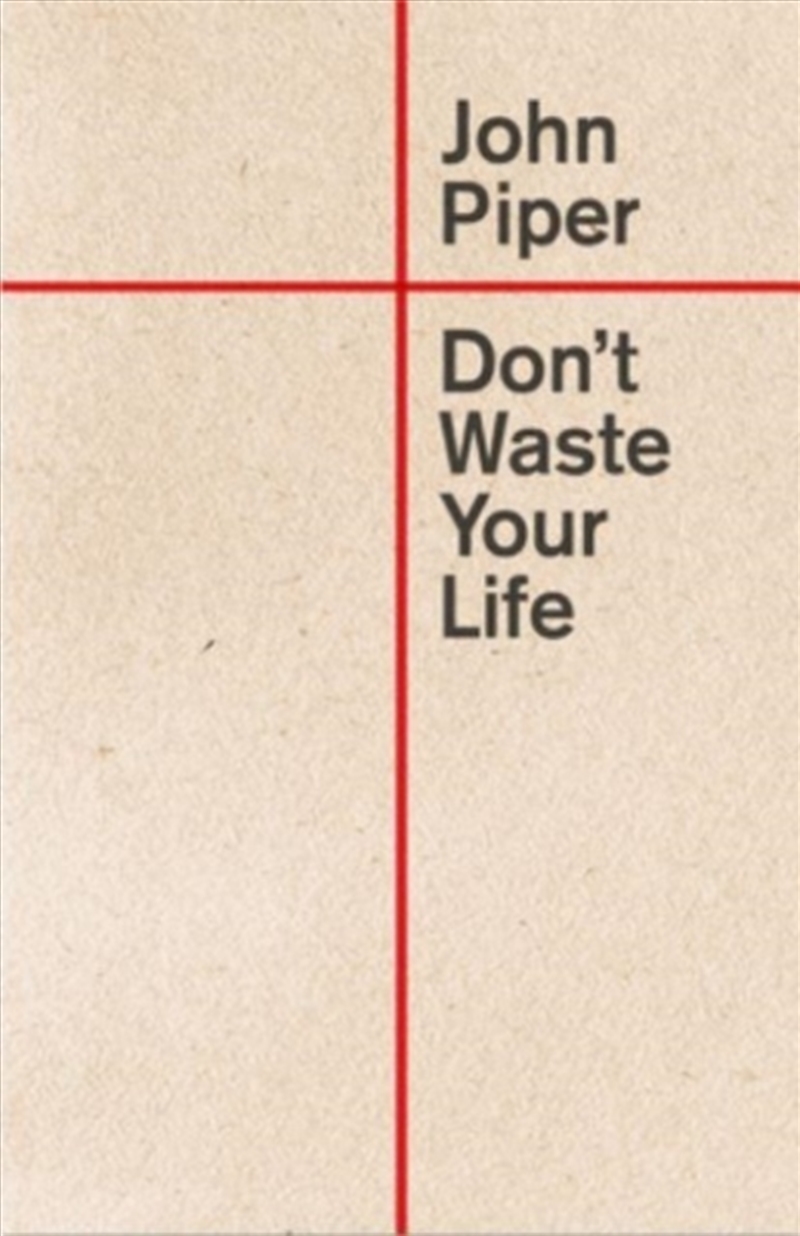 Don't Waste Your Life/Product Detail/Religion & Beliefs