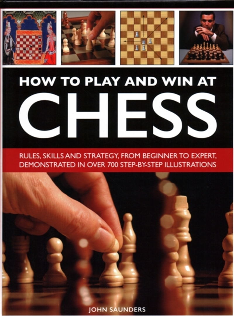 How To Play And Win At Chess : Rules, Skills And Strategy, From Beginner To Expert, Demonstrated In/Product Detail/Sport & Recreation