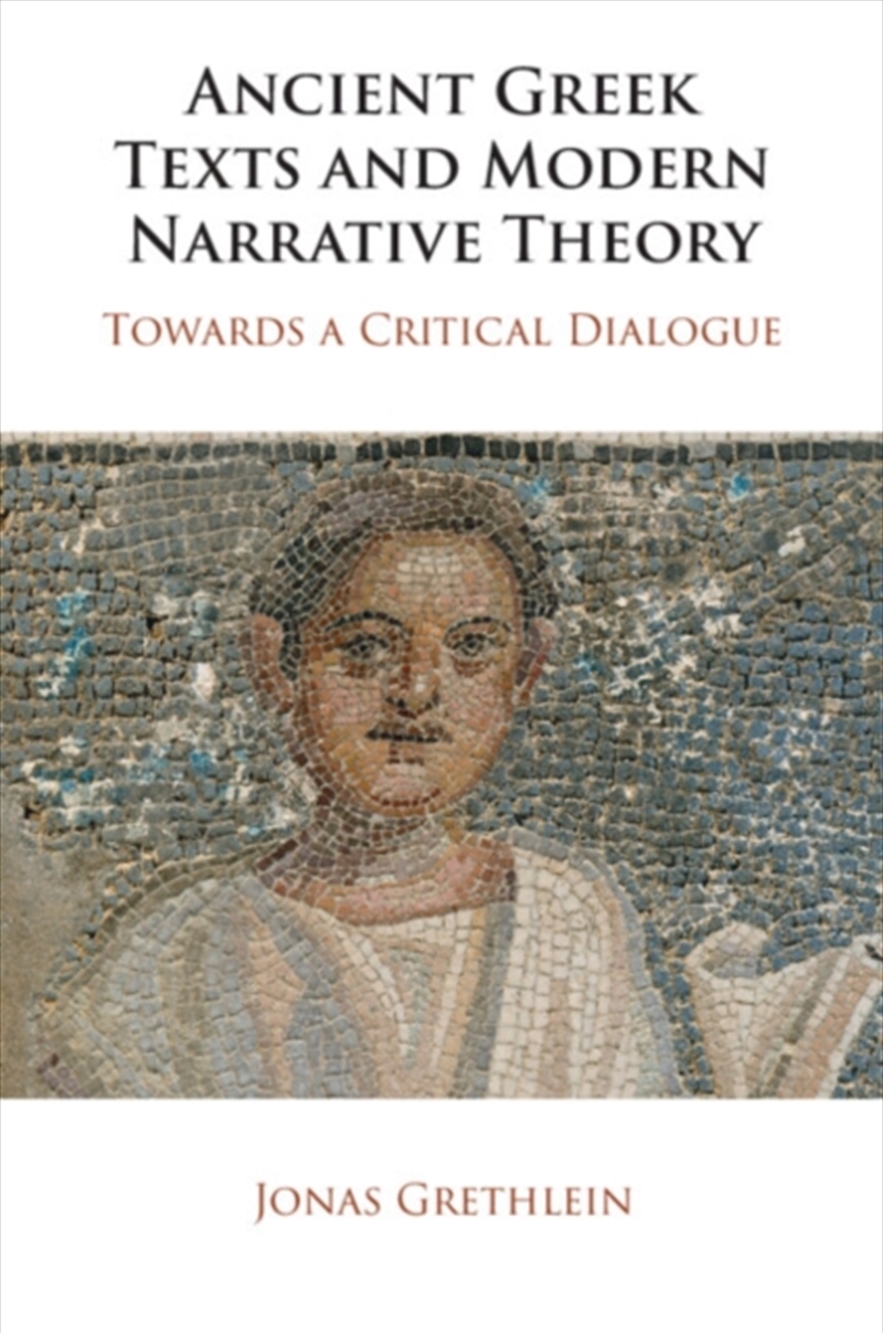 Ancient Greek Texts And Modern Narrative Theory : Towards A Critical Dialogue/Product Detail/Literature & Poetry