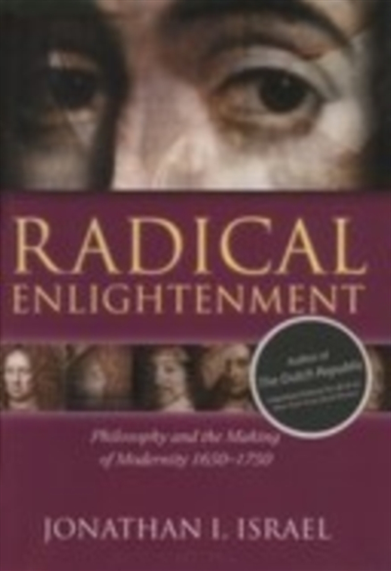 Radical Enlightenment : Philosophy And The Making Of Modernity 1650-1750/Product Detail/Reading