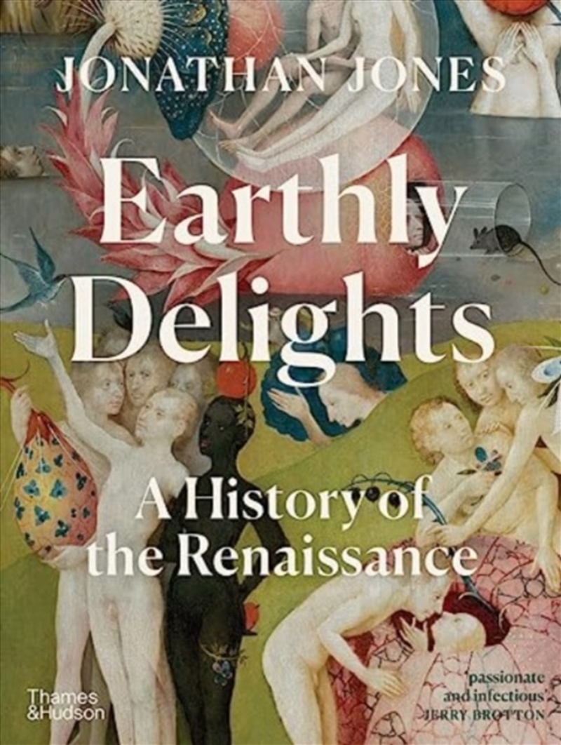 Earthly Delights : A History Of The Renaissance/Product Detail/History