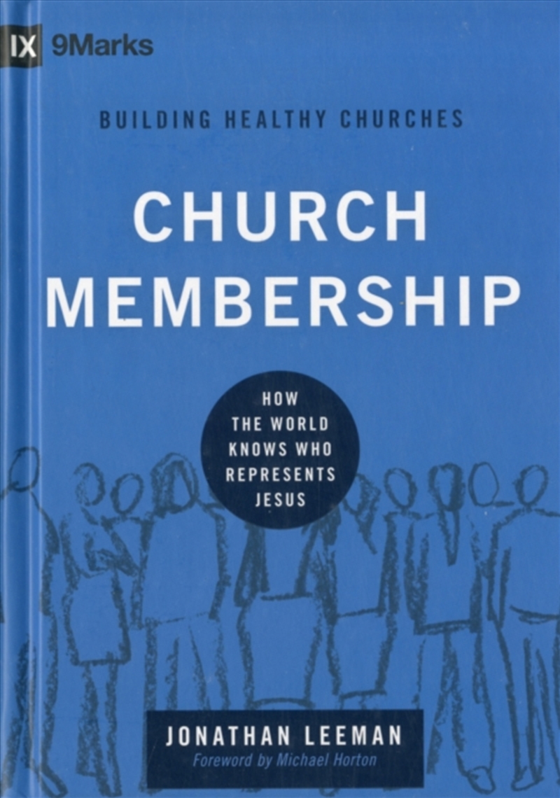 Church Membership : How The World Knows Who Represents Jesus/Product Detail/Religion & Beliefs