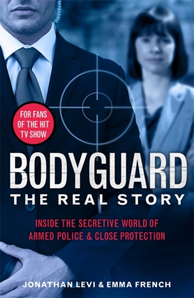 Bodyguard: The Real Story : Inside The Secretive World Of Armed Police And Close Protection/Product Detail/Law