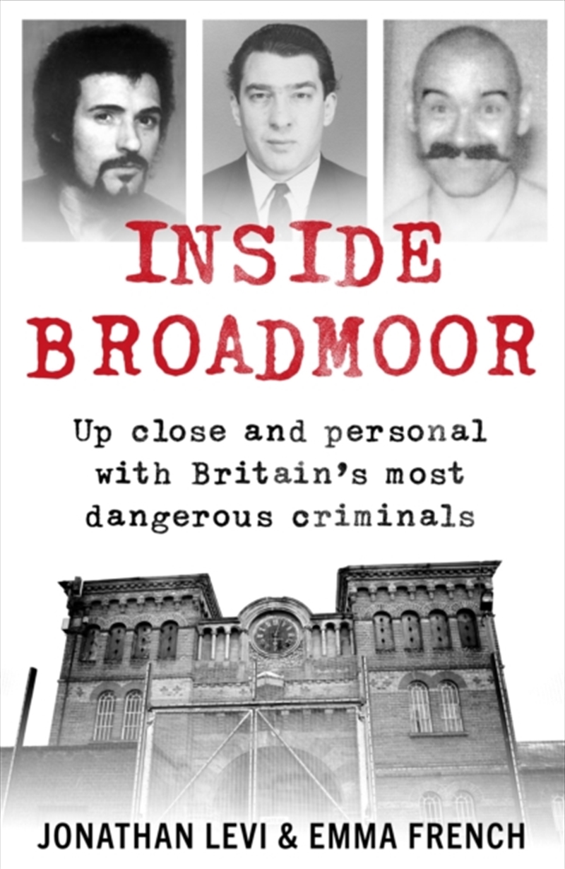 Inside Broadmoor : The Sunday Times Bestseller/Product Detail/True Crime