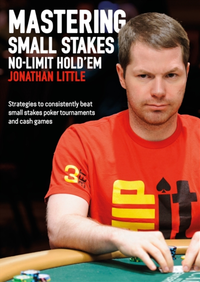 Mastering Small Stakes No-Limit Hold'Em : Strategies To Consistently Beat Small Stakes Poker Tournam/Product Detail/Sport & Recreation
