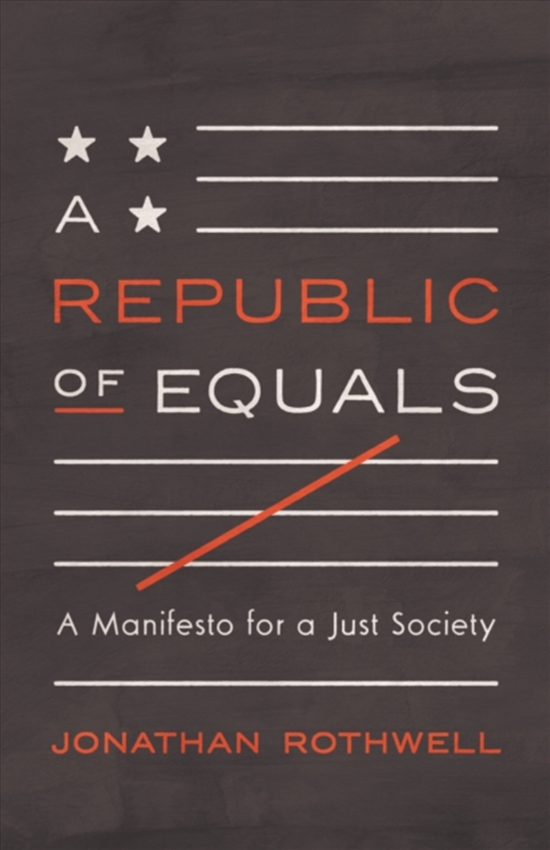 A Republic Of Equals : A Manifesto For A Just Society/Product Detail/Society & Culture