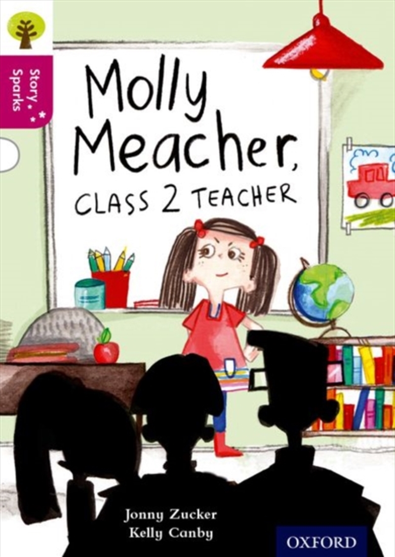 Oxford Reading Tree Story Sparks: Oxford Level 10: Molly Meacher, Class 2 Teacher/Product Detail/English
